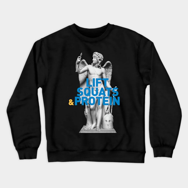 Lift, Squats & Protein Crewneck Sweatshirt by til91